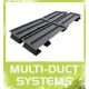 Multi Duct Systems